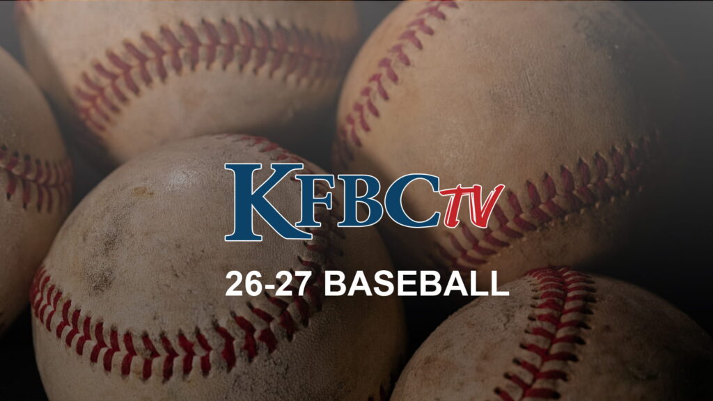 KFBCtv High School Baseball Coverage 26-27