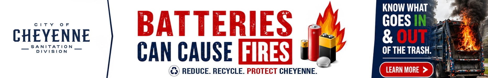 City of Cheyenne Sanitation Division banner warning that batteries can cause garbage truck fires and encouraging proper disposal of household batteries.